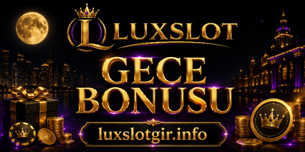 luxslot güncel giriş